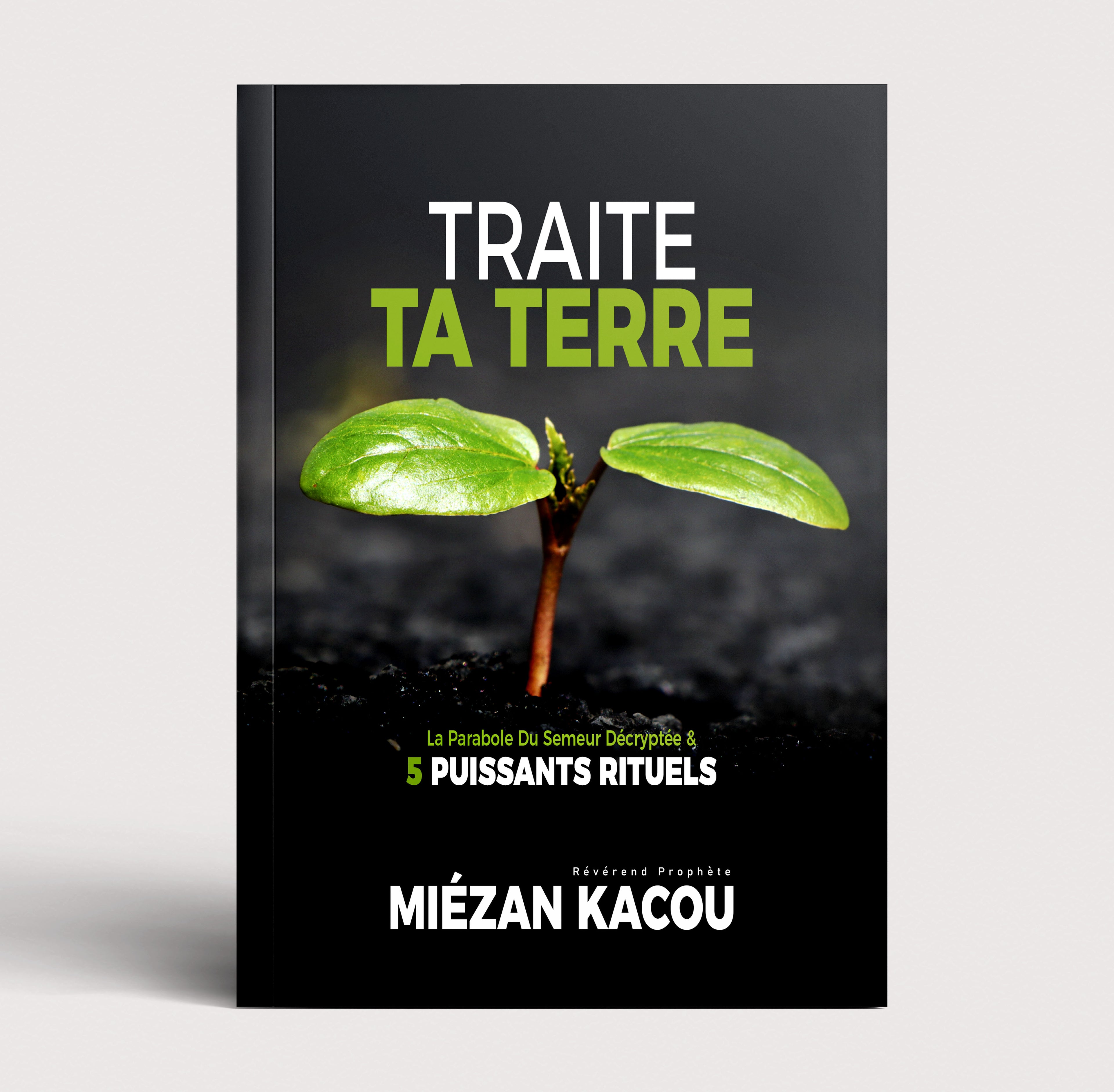 Traite ta terre avec cinq puissants rituels
