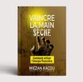 VAINCRE LA MAIN SECHE